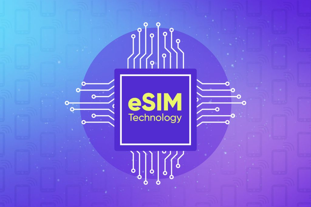 eSIM Texnologiyası: Fiziki SIM Kartların Sonu
